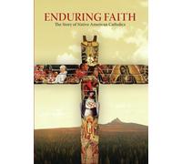 Enduring Faith: The Story of Native American Catholics (DVD) Ben Black Bear Jr.