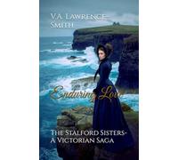 Enduring Love: The Stalford Sisters- A Victorian Saga: 7