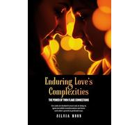 Enduring Love's Complexities: The Power of Twin Flame Connections