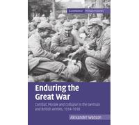 Alexander Watson Enduring the Great War (Tascabile) Cambridge Military Histories