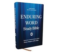 Enduring Word Study Bible: Pastoral Commentary from Every Chapter of the Bible: Nkjv, Red Letter, Comfort Print
