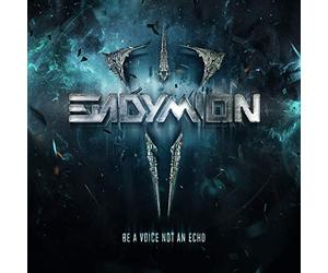 Endymion - Be A Voice Not An Echo