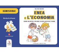 Enea e l'economia. Primo incontro con una scienza davvero strana. Kamishibai [Pa