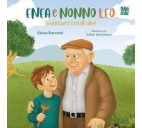 Enea e Nonno Leo. Avventura tra gli ulivi