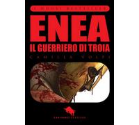 Enea, il guerriero di Troia di Camilla Volpi, 2016, How2