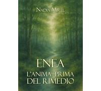 Enea. L'anima prima del rimedio