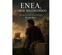 Enea l'eroe malinconico. Una nuova interpretazione dell'Eneide