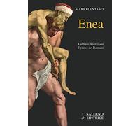 Libri Mario Lentano - Enea. L'ultimo Dei Troiani, Il Primo Dei Romani