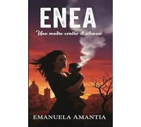 Enea: una madre contro il silenzio