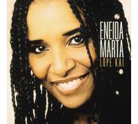 Eneida Marta - Lope Kai