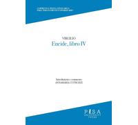 Eneide. Libro 4º - [Pisa University Press]