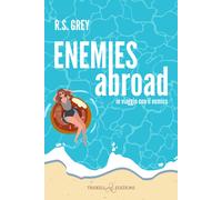 Enemies abroad. In viaggio con il nemico - Grey R.S.
