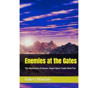 Enemies at the Gates: The Adventures of Hassan, Rogue Space Trader Book Five
