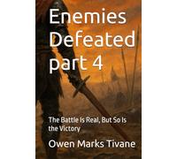 Enemies Defeated part 4: The Battle Is Real, But So Is the Victory