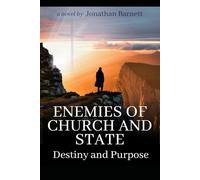 Enemies Of Church And State: Destiny and Purpose.