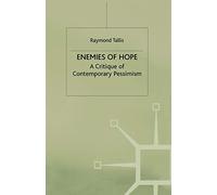Enemies of Hope: A Critique of Contemporary Pessimism