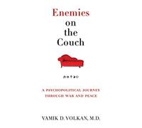 Enemies on the Couch: A Psychopolitical Journey Through War and Peace