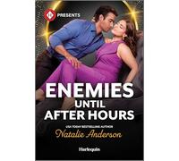 Enemies Until After Hours: An Italian Billionaire Workplace Romance