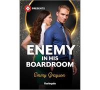 Enemy in His Boardroom: An Office Enemies to Lovers Contemporary Romance