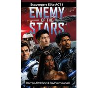 Enemy of the Stars, Scavengers Elite Act I