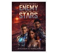 Enemy of the Stars: Scavengers Elite Book 1