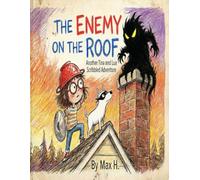 Enemy on the Roof: A Tina & Lua Adventure