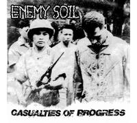 ENEMY SOIL - Casualties Of Progress