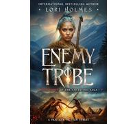 Enemy Tribe: Book 3 of The Ancestors Saga