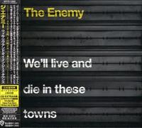 Enemy - We'll Live & Die In These Towns