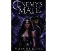 Enemy's Mate: Crowned by Choice (The Enemy Alpha - Book 3)