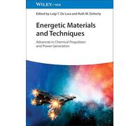 Energetic Materials and Techniques: Advances in Chemical Propulsion and Power Generation