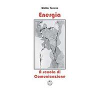 Energia. A scuola di comunicazione