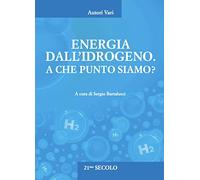 Energia dall'idrogeno. A che punto siamo?