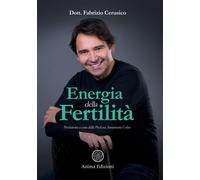 Energia della fertilità [Paperback] Cerusico, Fabrizio and Colao, Annamaria