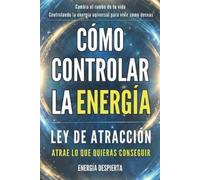 Energía Despierta Cómo Controlar la Energía (Tascabile)