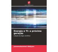 Energia e TI: a próxima geração: Coleção de artigos científicos