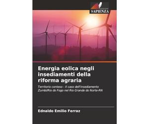 Energia eolica negli insediamenti della riforma agraria: Territorio conteso - Il caso dell'insediamento Zumbi/Rio do Fogo nel Rio Grande do Norte-RN