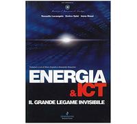 Energia & ICT. Il grande legame invisibile - Lucangelo Rossella, Salsi Enr...