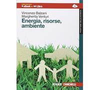 Energia, risorse e ambiente. Per le Scuole superiori. Con e-book
