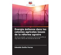 Énergie éolienne dans les colonies agricoles issues de la réforme agraire: Territoire contesté - Le cas de la colonie Zumbi/Rio do Fogo dans l'État du Rio Grande do Norte-RN