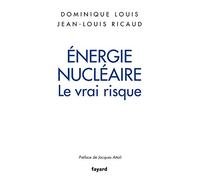 Energie nucléaire: Le vrai risque