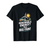 Energie rinnovabili? I'm A Big Fan Wind Sun Maglietta