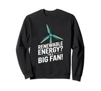 Energie rinnovabili? Sono Una Grande Dichiarazione di Fan Felpa