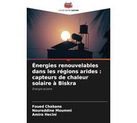 Énergies renouvelables dans les régions arides : capteurs de chaleur solaire à Biskra: Énergie solaire