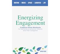 Energizing Engagement: Creative Home Workouts for Dementia and Alzheimer’s Patients and Their Caregivers