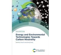 Energy and Environmental Technologies Towards Carbon Neutrality: Volume 4