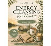 Energy Cleansing Workbook: Feel Lighter - Clear Your Energy - Come Back to Yourself