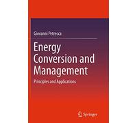 Energy Conversion and Management: Principles and Applications