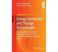 Energy Conversion and Storage Technologies: Systems for Conventional and Renewable Energy Conversion. Compact Knowledge for Study and Work