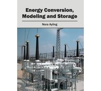 Energy Conversion, Modeling and Storage (Copertina rigida)